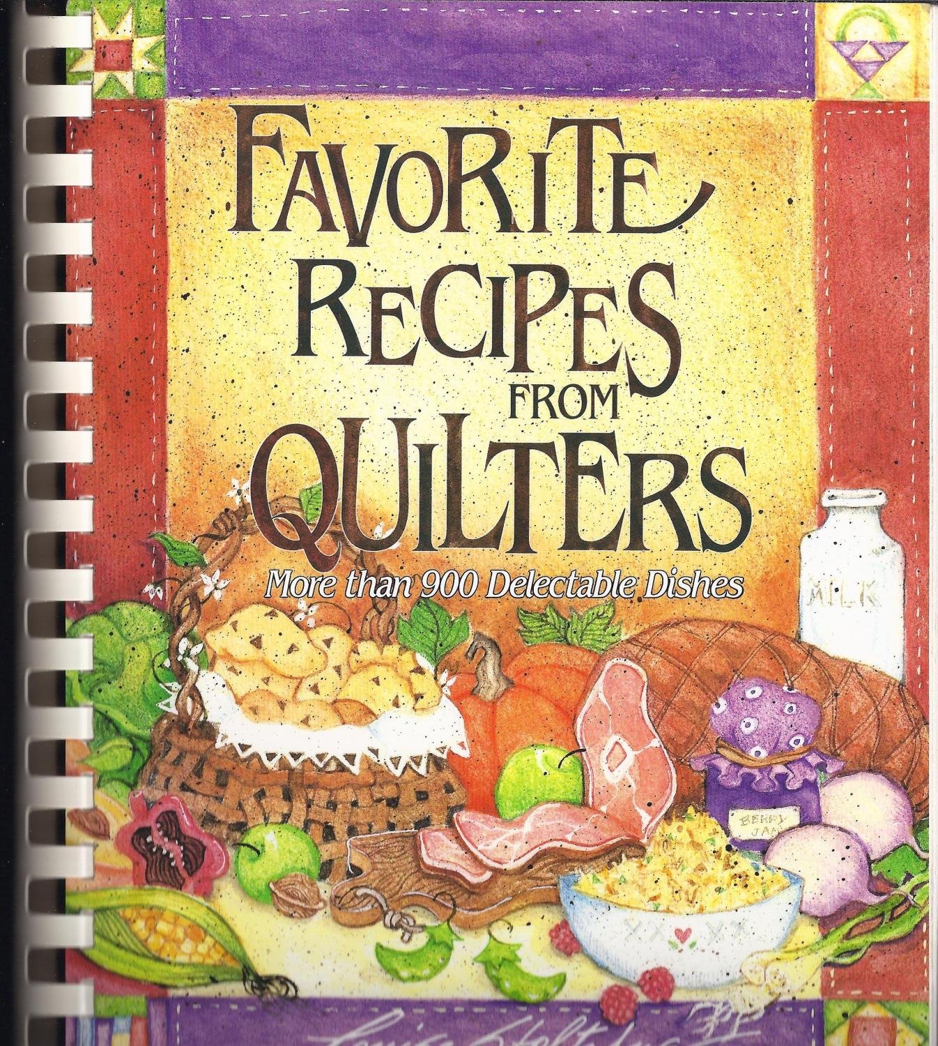 Favorite Recipes from Quilters: 900+ Delicious Dishes for Quilting Gatherings & Potlucks | Easy Homemade Meals for Crafters