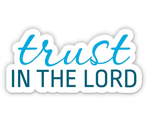 Trust in The Lord Vinyl Sticker - Waterproof Decal for Car Window, Bumper, Laptop, Phone - Multiple Sizes Available - Perfect for Christian Faith Expression & Personalization