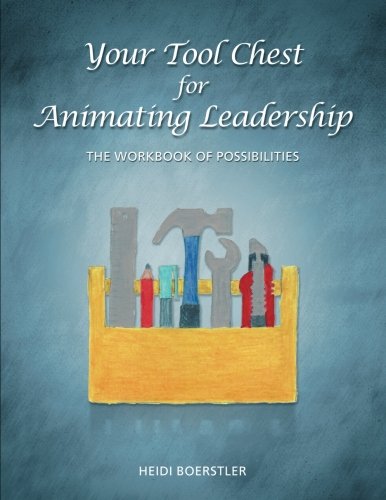 Leadership Animation Tool Kit: Workbook of Possibilities for Team Building & Professional Development | Ideal for Corporate Training & Leadership Workshops