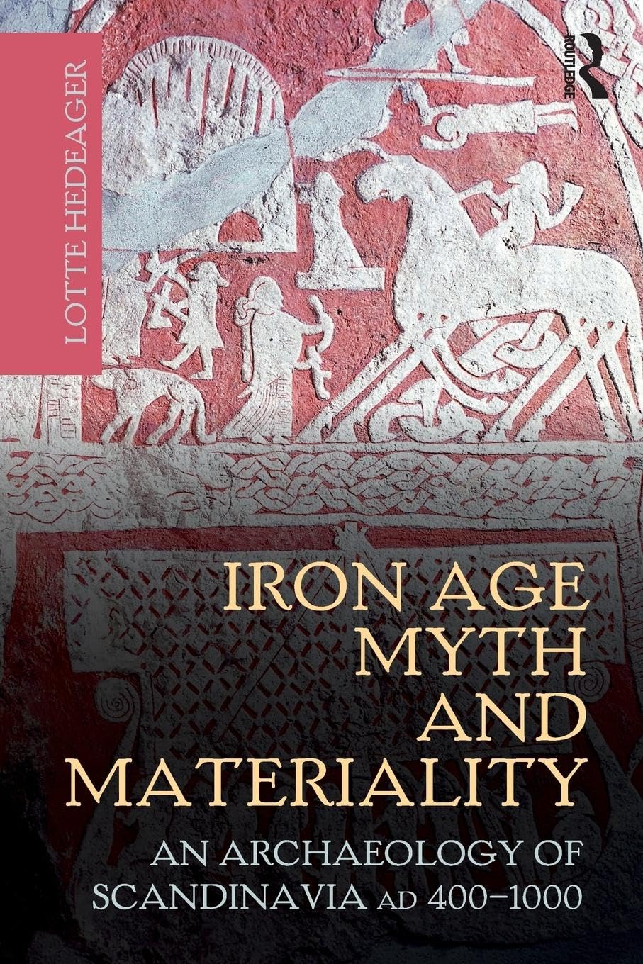 Iron Age Scandinavia: Archaeology of Myths & Material Culture (AD 400-1000) | Viking Era Historical Study & Academic Research