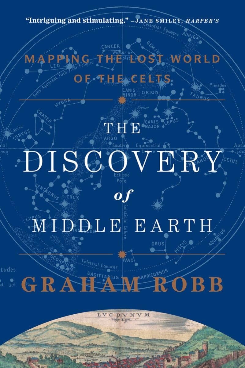 The Discovery of Middle Earth: Mapping the Lost World of the Celts - Ancient Celtic History Book for Fantasy Lovers & Mythology Enthusiasts | Perfect for Research, Gift Giving & Historical Exploration