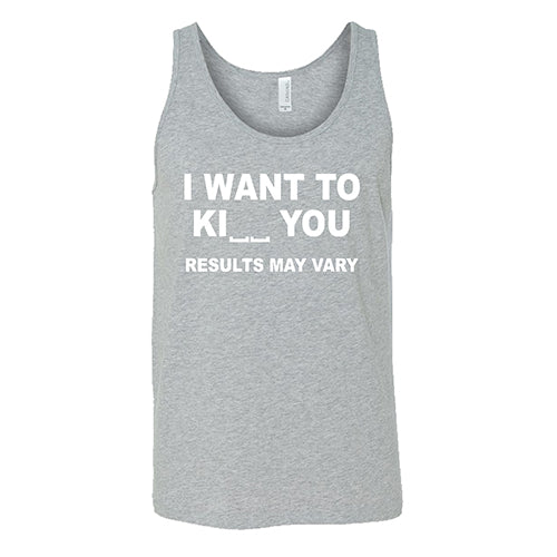 Unisex 'I Want To Ki__ You Results May Vary' Graphic T-Shirt - Funny Sarcastic Tee for Casual Wear & Gift Giving