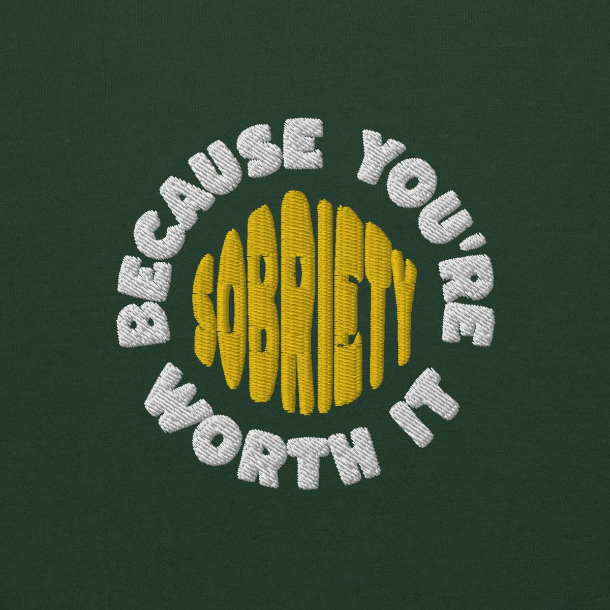 Empowering Sobriety Embroidered Unisex Sweatshirt - Because You're Worth It | Motivational Recovery Apparel for AA Meetings & Sober Living