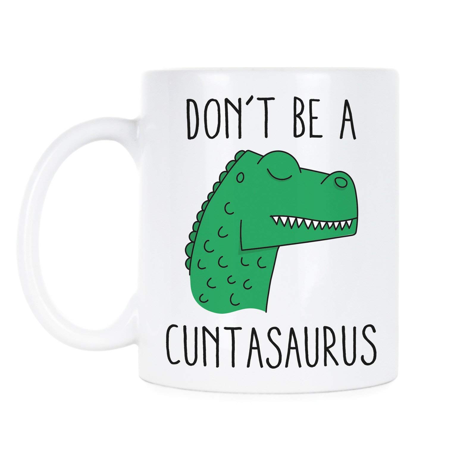 Funny Cuntasaurus Coffee Mug - Humorous Insult Novelty Cup for Coffee, Tea & Hot Drinks - Perfect Gift for Office, Home & Friends