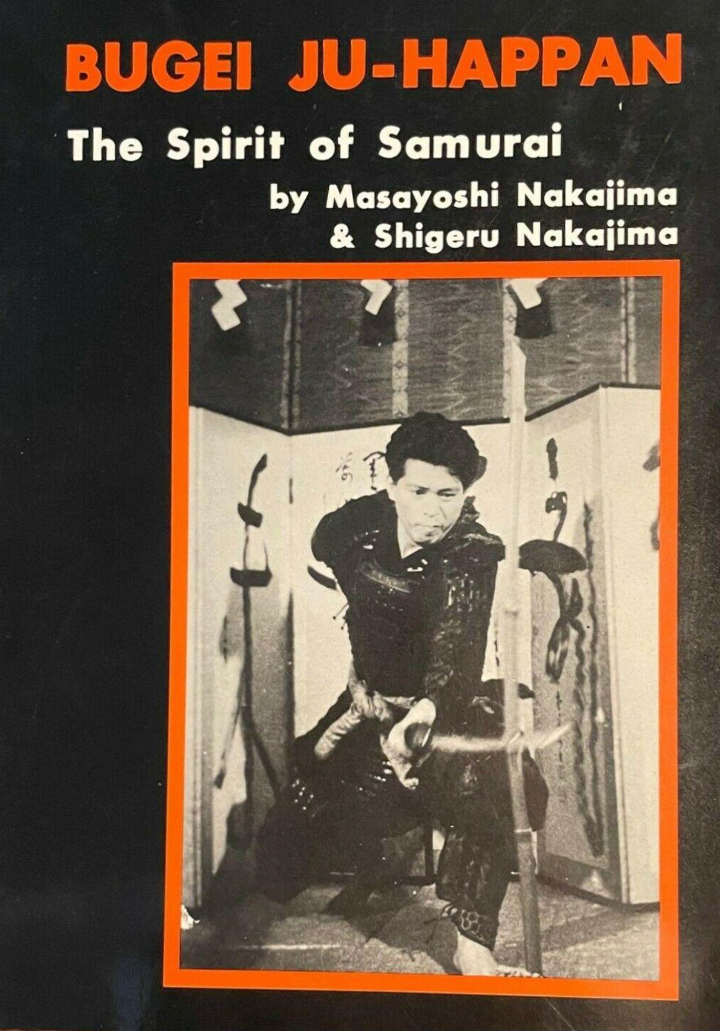 Bugei Ju Happan: The Spirit of Samurai Book by Masayoshi Nakajima & Shigeru Nakajima (Used) - Authentic Japanese Martial Arts Guide for History Enthusiasts & Budo Practitioners
