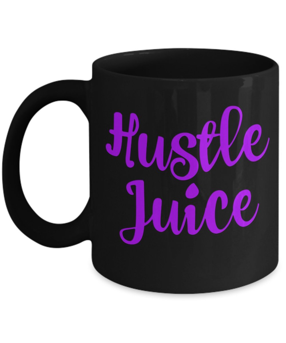 Hustle Juice Funny Coffee Mug - 11 Oz Ceramic Mug, Dishwasher & Microwave Safe - Perfect for Office, Home & Gifts (Black)