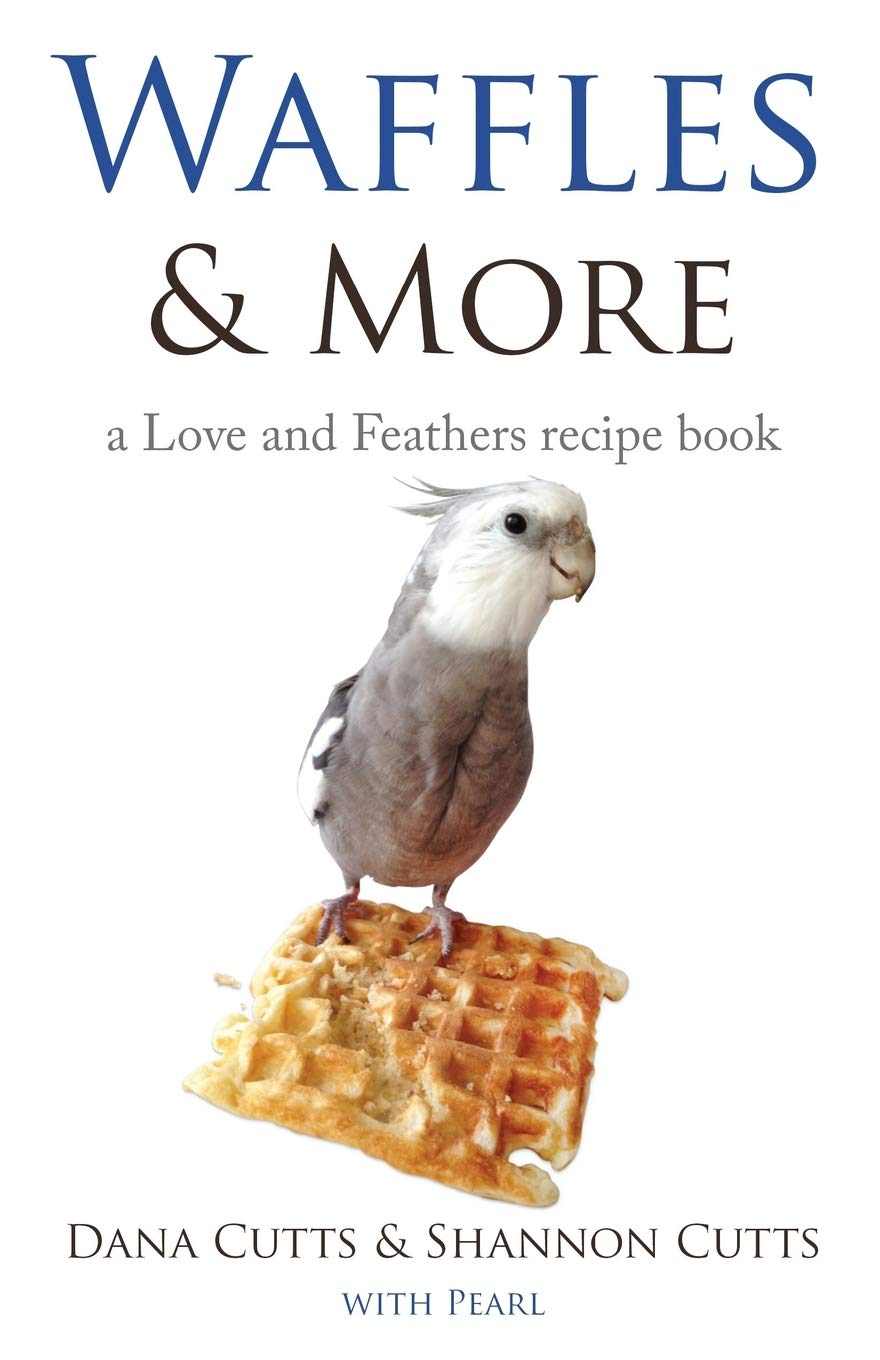 Waffles & More: A Love & Feathers Recipe Book - Delicious Homemade Waffle Recipes for Breakfast, Brunch & Family Gatherings