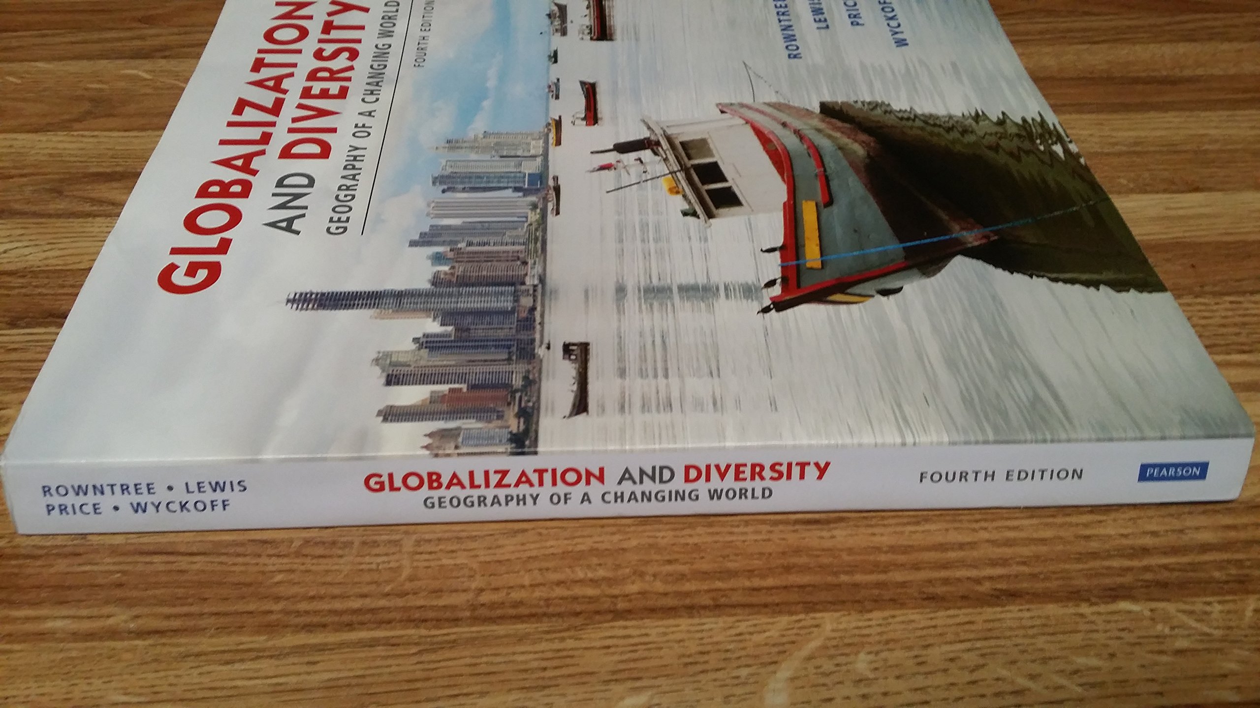 Globalization and Diversity: Geography of a Changing World 4th Edition - Textbook for College Geography Courses & Cultural Studies
