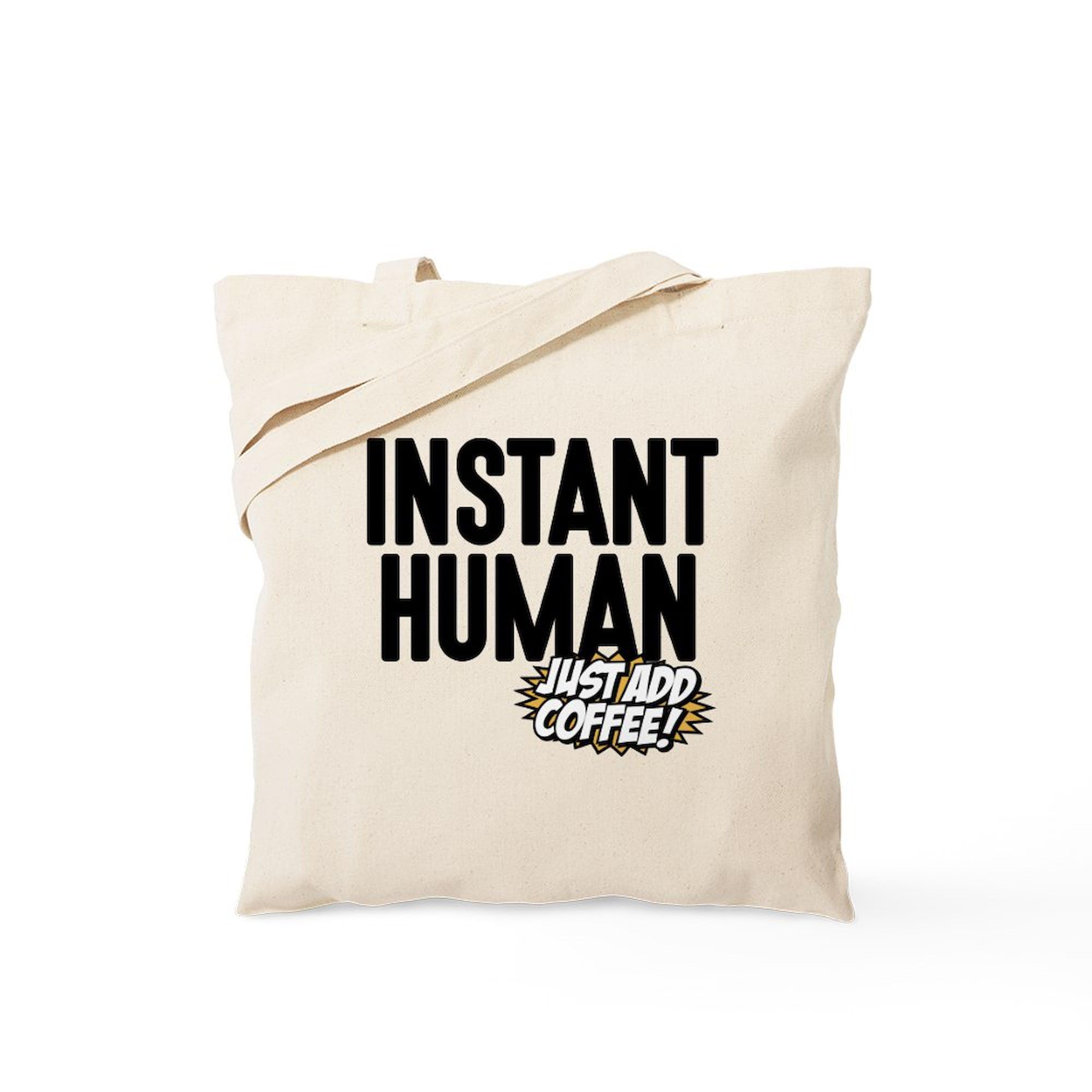 Instant Human Just Add Coffee Tote Bag - Natural Canvas Reusable Shopping Bag for Coffee Lovers - Perfect for Groceries, Beach Trips & Work Commutes