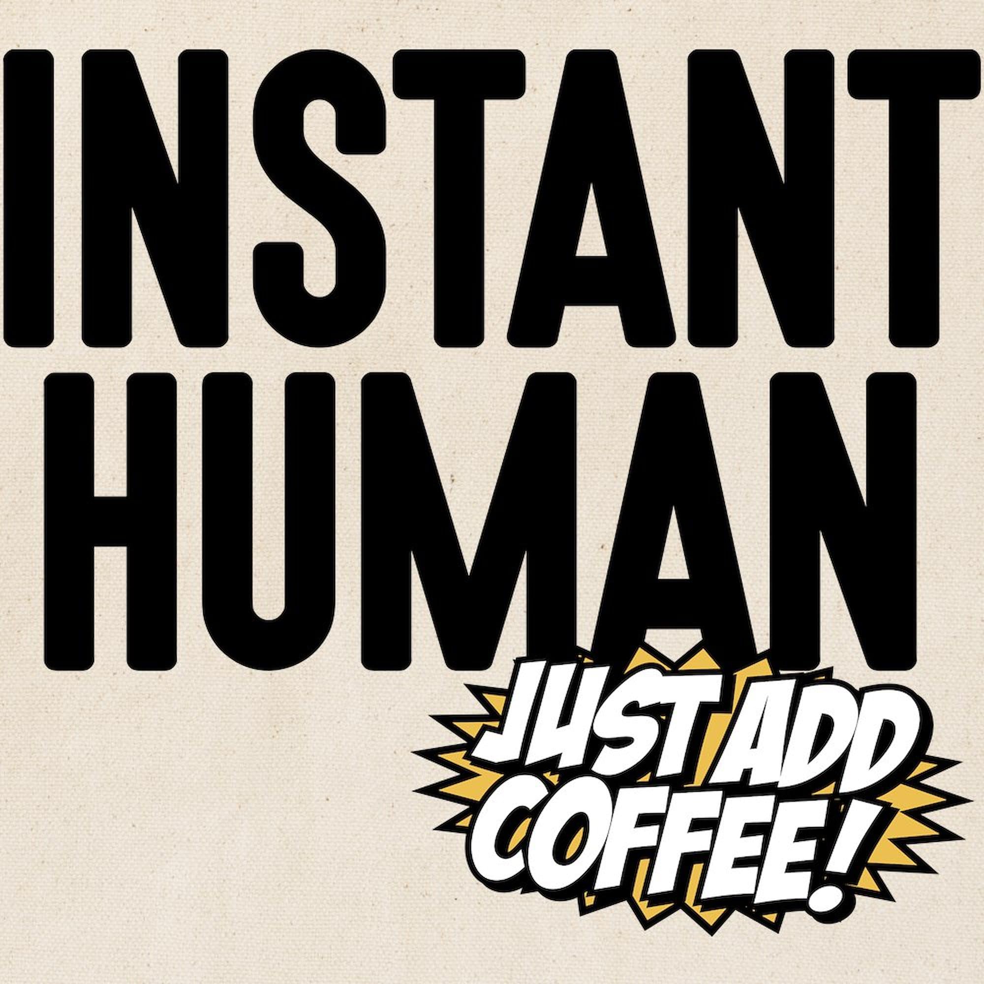 Instant Human Just Add Coffee Tote Bag - Natural Canvas Reusable Shopping Bag for Coffee Lovers - Perfect for Groceries, Beach Trips & Work Commutes