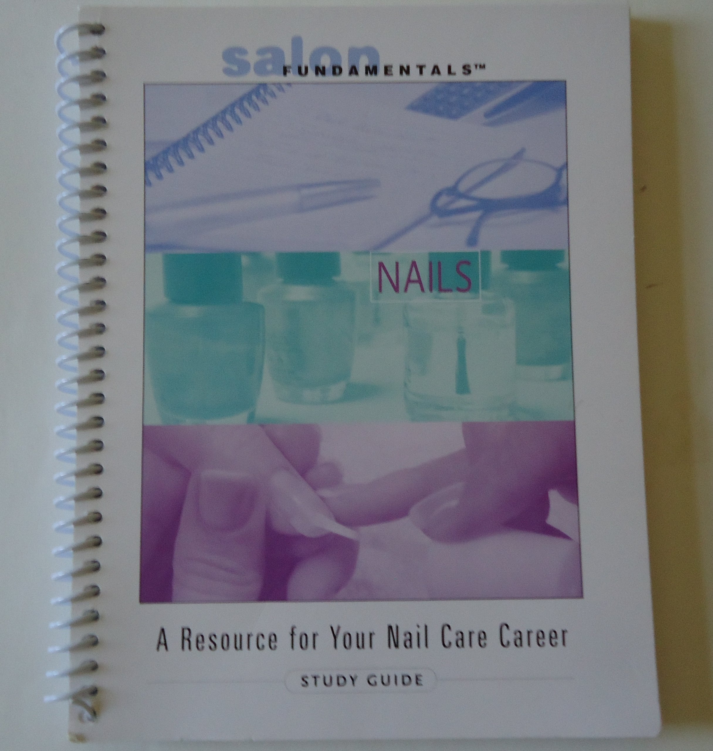 Salon Fundamentals Nails Textbook - Professional Nail Technician Guide for Manicure, Pedicure & Nail Art Techniques | Perfect for Cosmetology Students & Salon Professionals