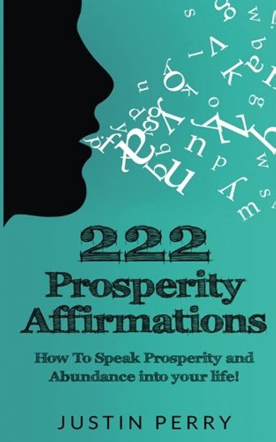 222 Prosperity Affirmations: How to Speak Wealth & Abundance into Your Life | Positive Mindset & Success Motivation | Daily Affirmations for Financial Freedom & Personal Growth