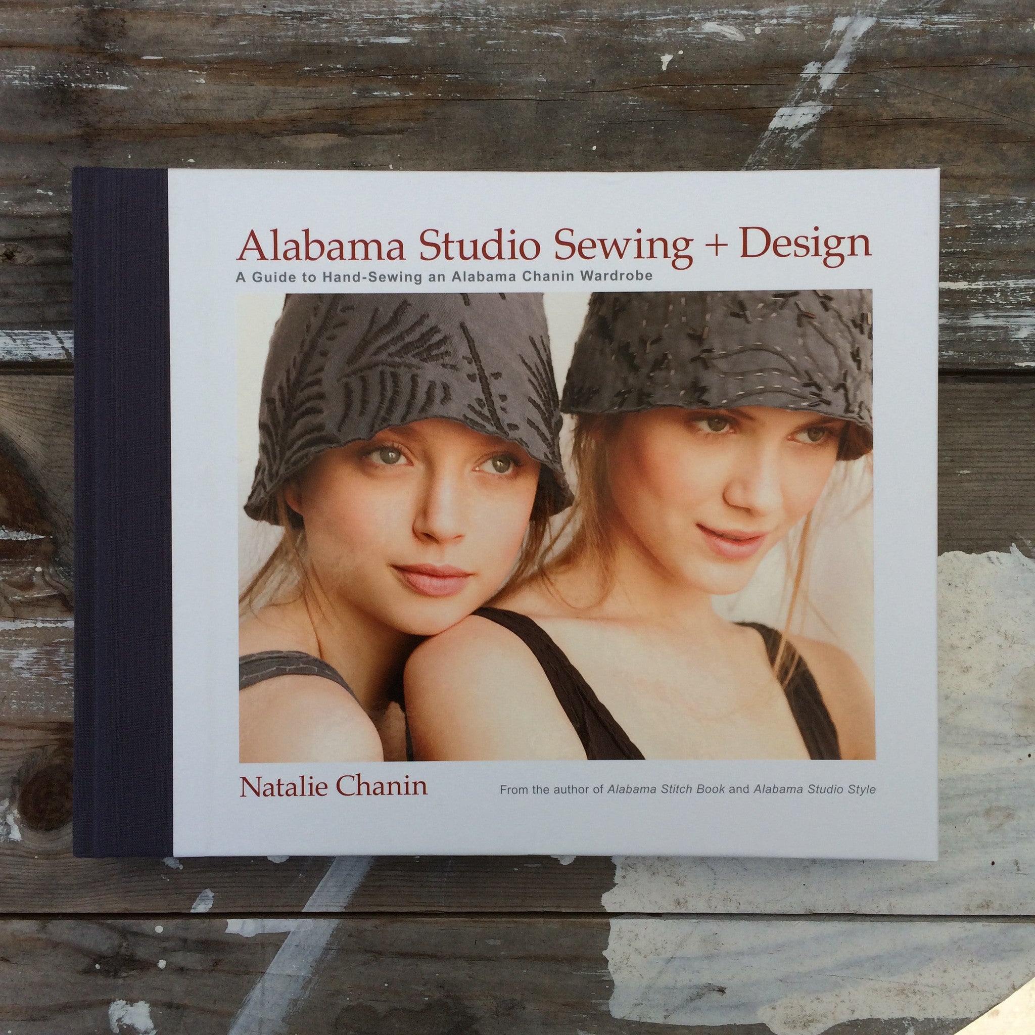 Alabama Studio Sewing + Design Book by Natalie Chanin - Fashion Design Guide, DIY Sewing Projects & Sustainable Style for Home Decor and Clothing