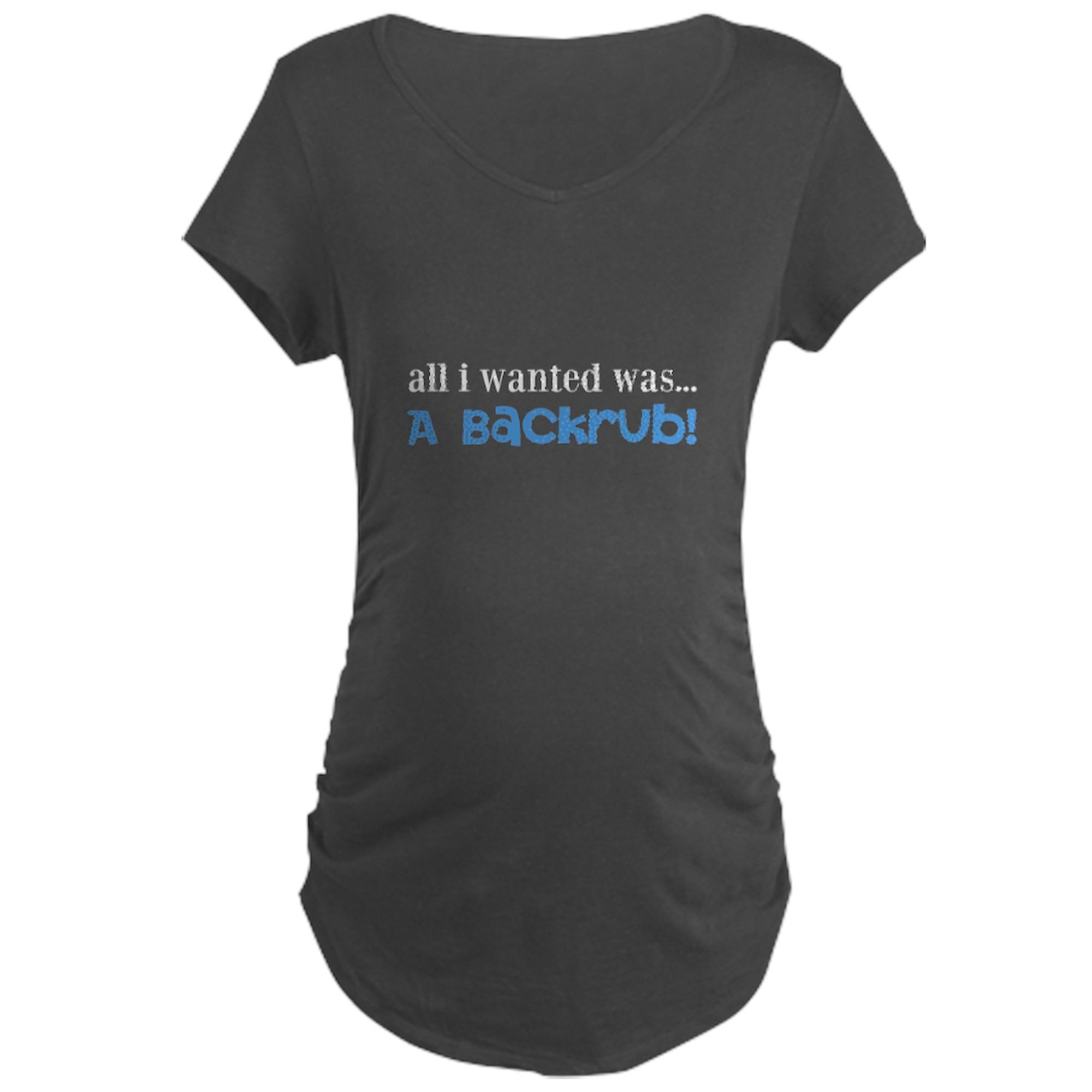 All I Wanted Was A Backrub! Funny Maternity T-Shirt for Women - Soft Ruched Side Pregnancy Tee - Perfect for Baby Showers & Mother's Day Gifts