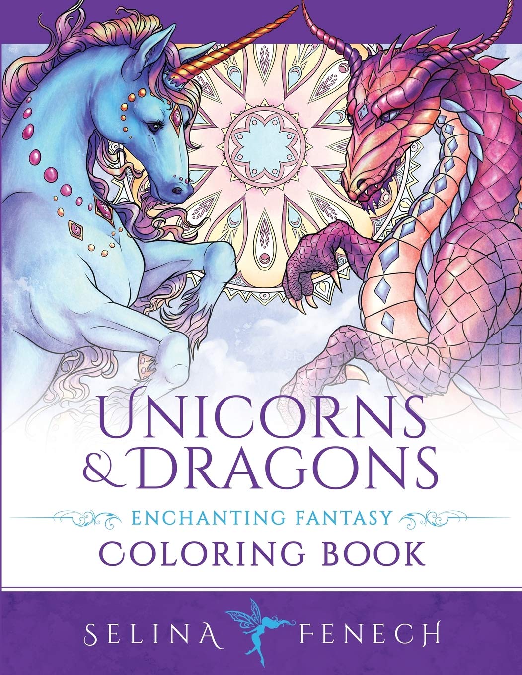Unicorns and Dragons Fantasy Coloring Book for Adults & Kids - Magical Creatures Art Therapy by Selina | Stress Relief, Gift Idea, Creative Relaxation