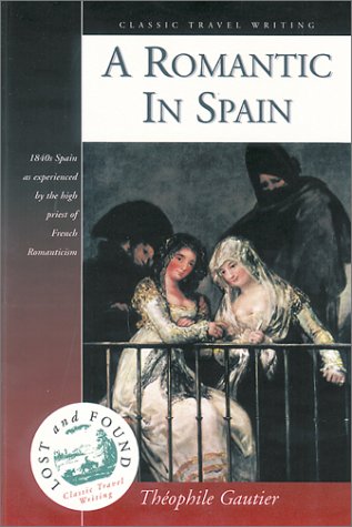 Romantic in Spain: Classic Travel Writing Book - Lost & Found Series | Perfect for Travel Enthusiasts & Literary Explorers