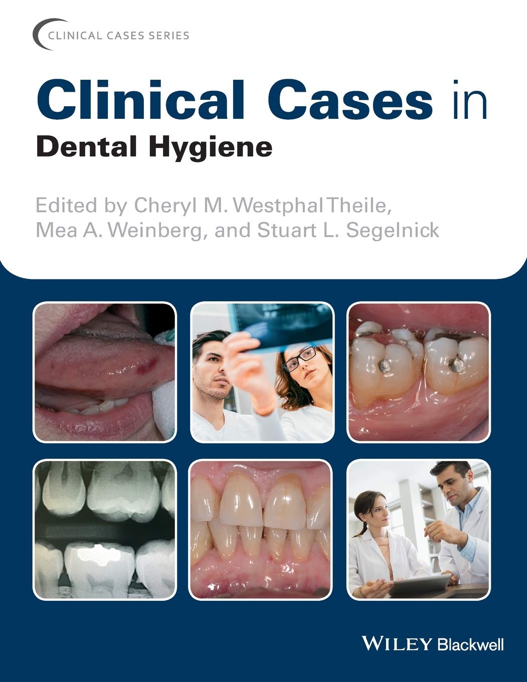 Clinical Cases in Dental Hygiene: Real-World Scenarios for Dental Professionals | Case Studies & Best Practices for Dental Hygiene Students & Practitioners