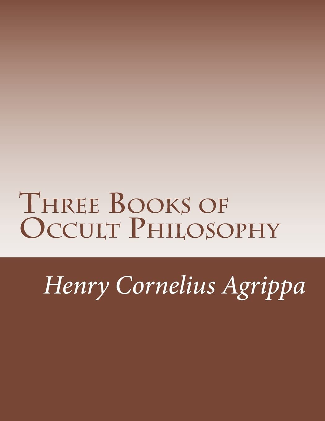 Three Books of Occult Philosophy by Agrippa - Complete Occult Studies Collection | Ancient Magic, Astrology & Esoteric Knowledge for Modern Practitioners | Perfect for Wicca, Paganism & Spiritual Studies
