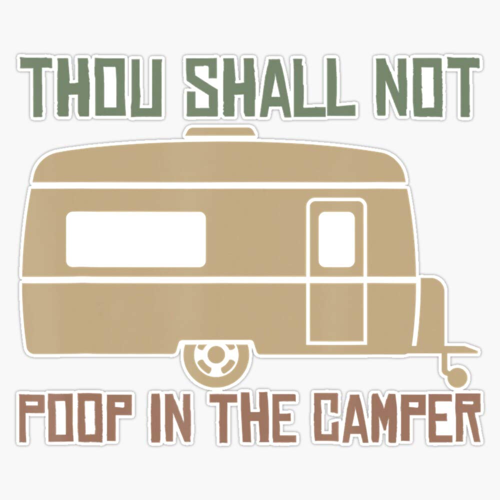 Funny 'Thou Shall Not Poop In The Camper' Vinyl Decal - 5 Inch Waterproof Sticker for Campers, RVs, Laptops, Cars & Windows - Perfect for Camping Enthusiasts & Outdoor Adventures