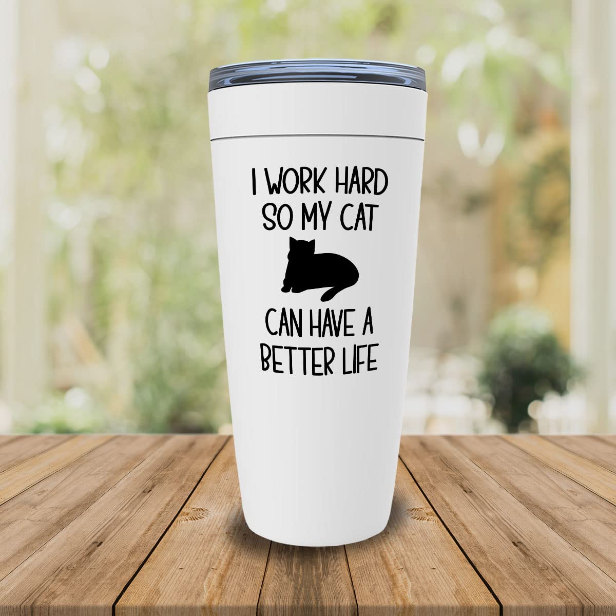 20oz Funny Sarcasm White Tumbler - Work Hard So My Cat Has a Better Life - Perfect Gift for Cat Lovers, Cat Moms & Besties - Great for Office, Home & Coffee Shops