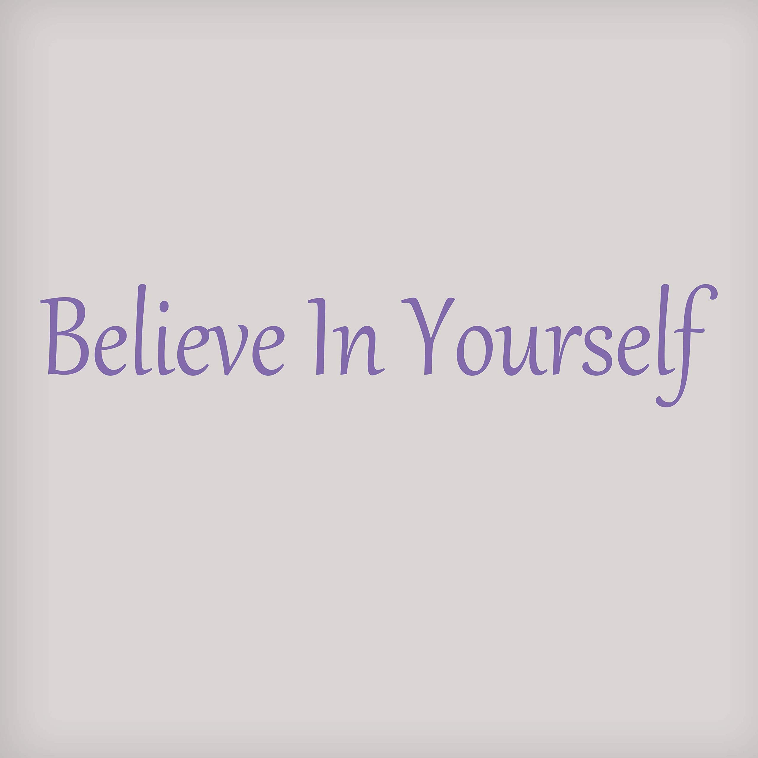 Believe in Yourself Wall Decal - Motivational Vinyl Decor for Home & Office