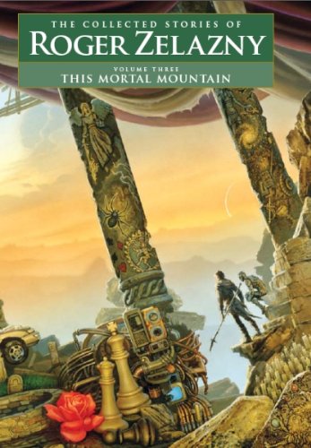 This Mortal Mountain: Collected Stories of Roger Zelazny - Sci-Fi Fantasy Book for Reading & Collecting - Perfect for Book Lovers & Sci-Fi Enthusiasts