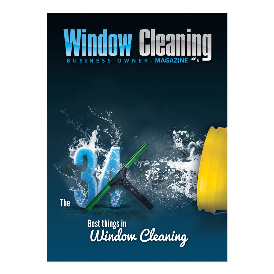 Window Cleaning Business Owner Magazine - Essential Guide for Professional Window Cleaners | Tips, Trends & Industry Insights for Cleaning Business Success | Perfect for Entrepreneurs & Small Business Owners
