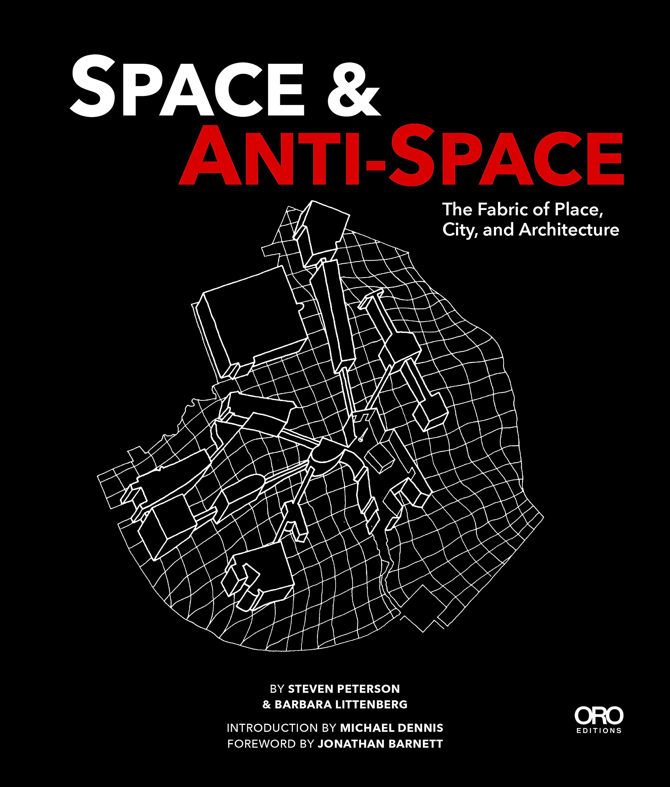 Space and Anti-Space: The Fabric of Place, City and Architecture | Urban Design Theory Book for Architects & Planners | Perfect for Academic Studies and City Planning Projects