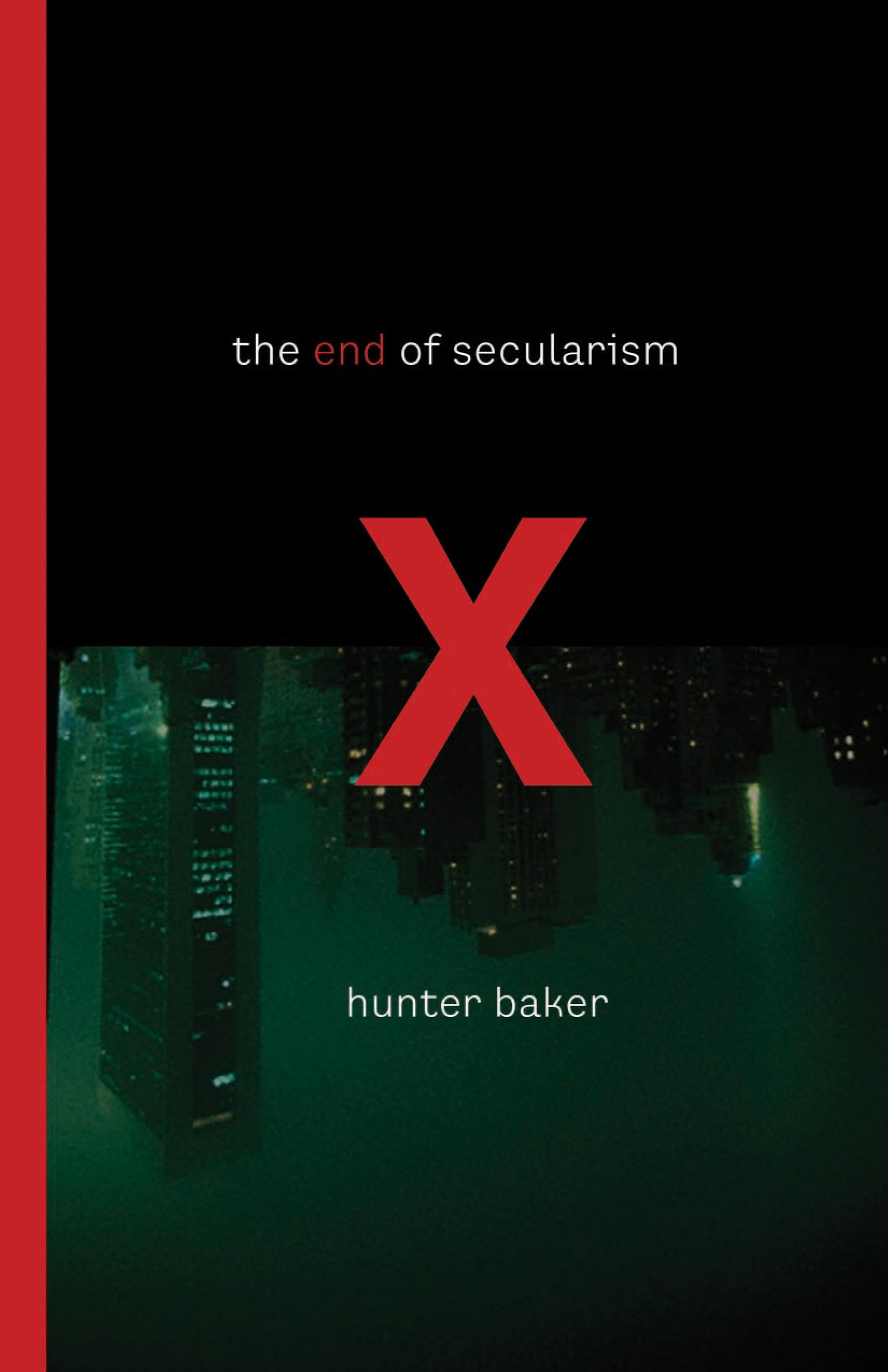 The End of Secularism: Exploring the Decline of Secular Ideology in Modern Society | Book on Religion & Politics | Perfect for Academics, Researchers & Policy Makers