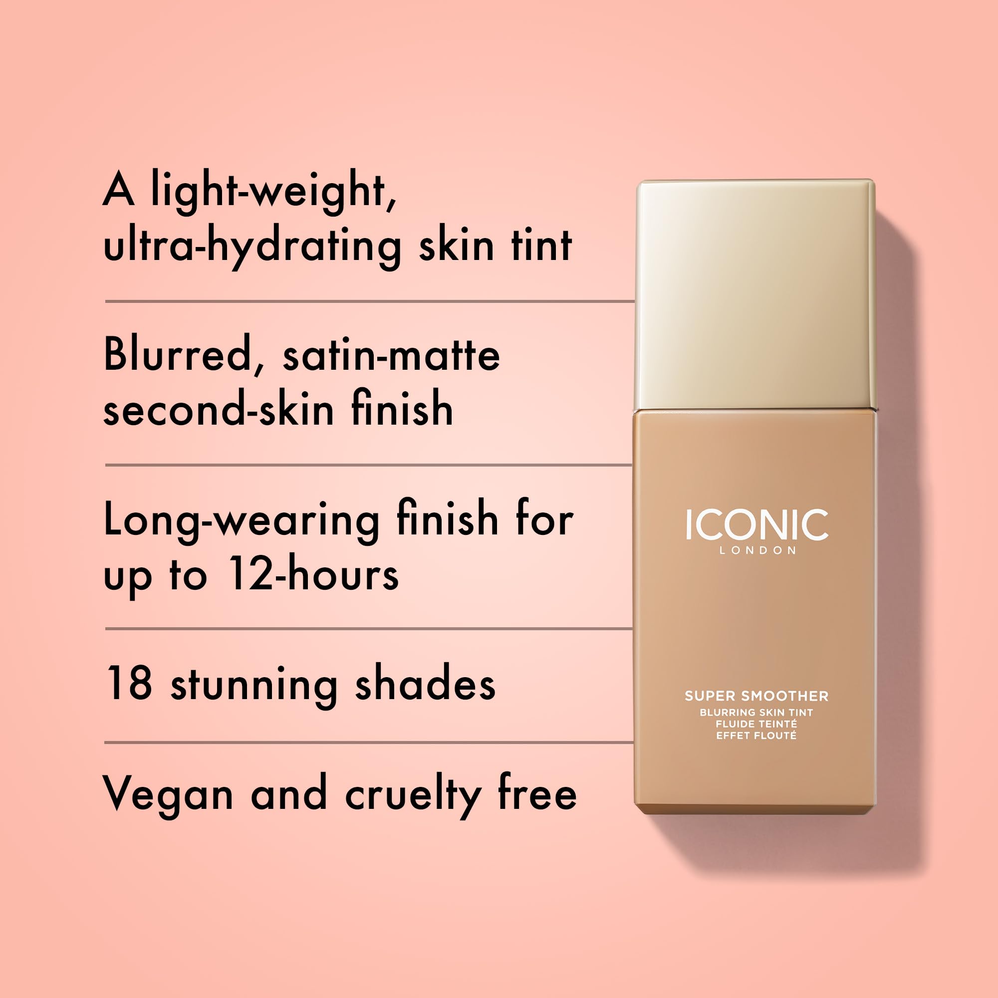 ICONIC LONDON Super Smoother Blurring Skin Tint - Light to Medium Coverage Hydrating Tinted Moisturizer | Vegan & Cruelty-Free Makeup for Flawless Everyday Look | Perfect for Work, Date Night & Natural Makeup Days