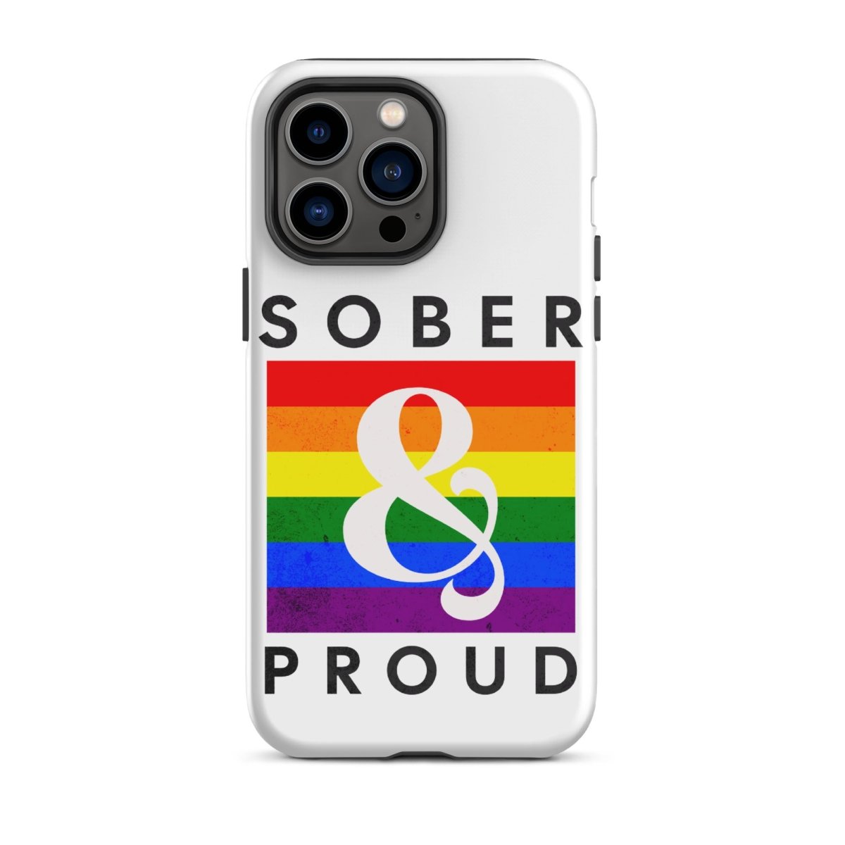 Sober & Proud iPhone Case - Stylish Protective Phone Cover for iPhone 13/14/15 Pro Max - Perfect for Recovery Support, AA Meetings & Sober Living