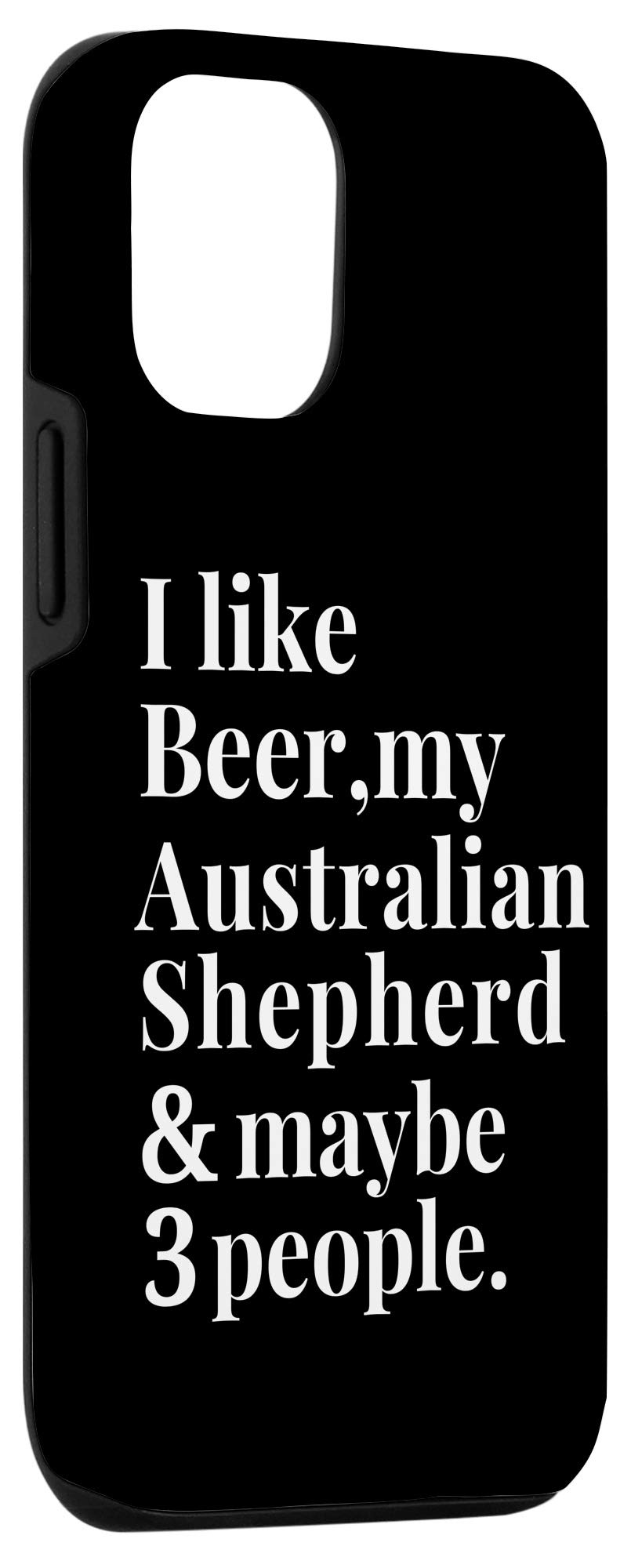 Funny Australian Shepherd iPhone 12/12 Pro Case - Perfect Gift for Beer Lovers, Dog Owners, Men & Women - Durable Protective Cover for Daily Use, Work & Outdoor Activities