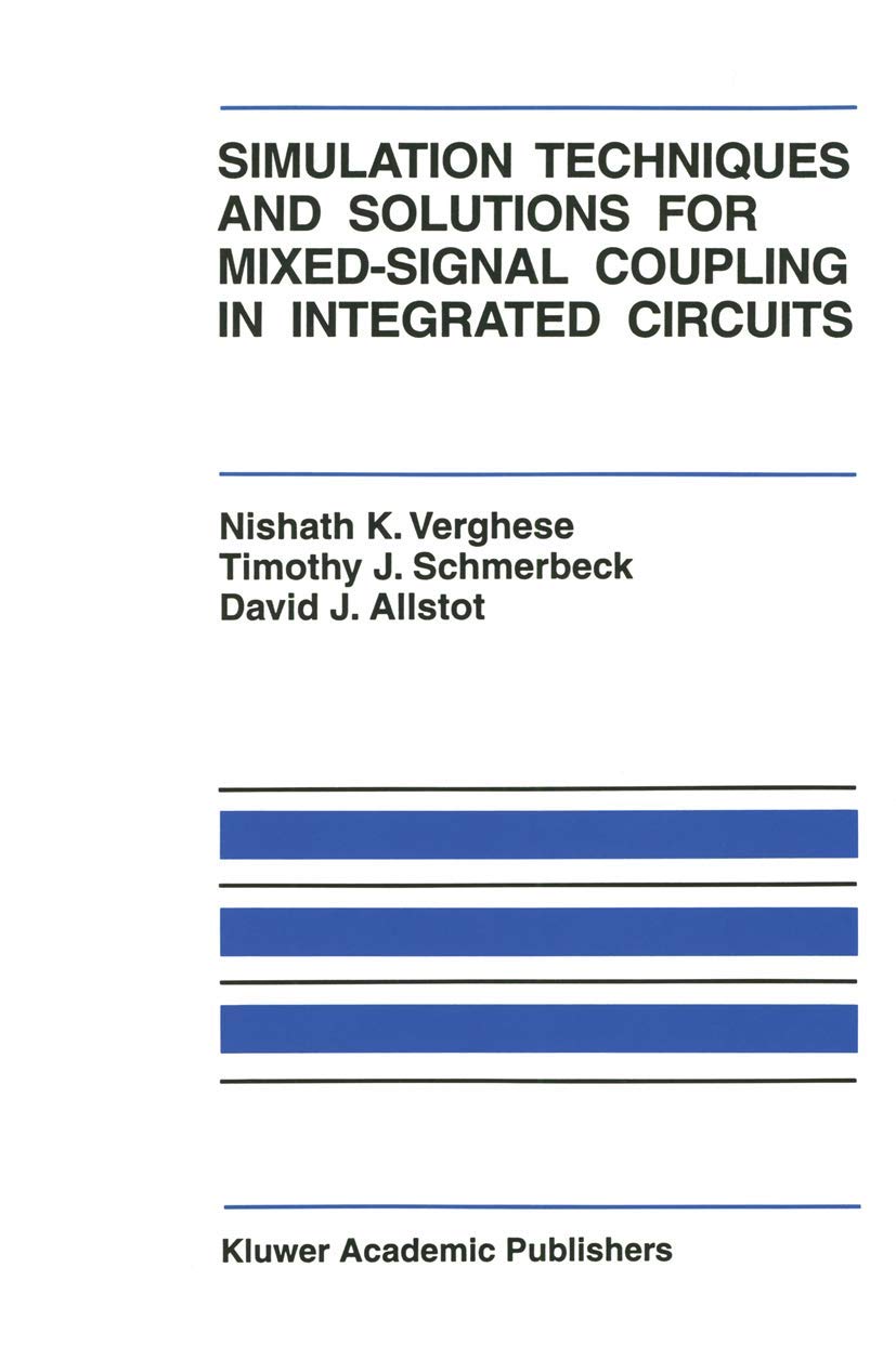 Simulation Techniques and Solutions for Mixed-Signal Coupling in Integrated Circuits | Springer Engineering & Computer Science Book | For IC Designers and Electrical Engineers