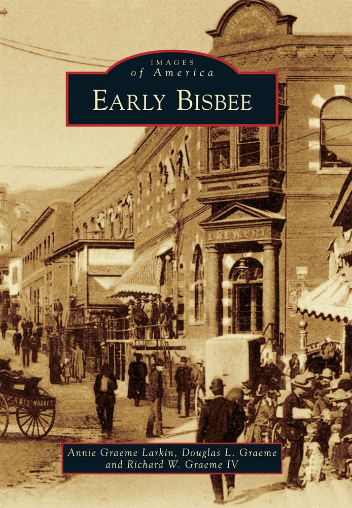Early Bisbee (Images of America) - Historical Book About Arizona Mining Town | Perfect for History Buffs & Travel Enthusiasts