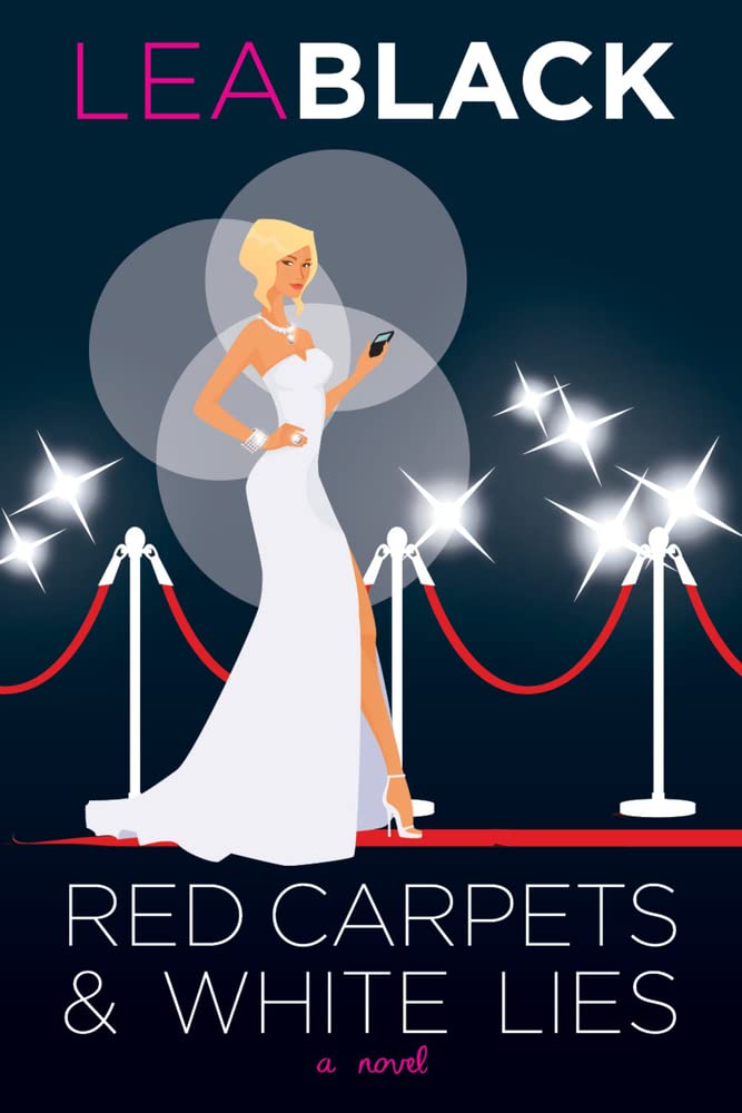 Red Carpets & White Lies: A Novel - A Gripping Story of Hollywood Glamour and Deception | Perfect for Book Clubs, Beach Reads & Fiction Lovers