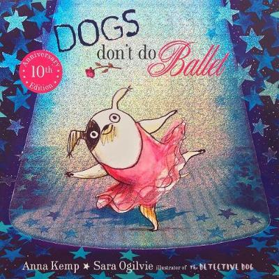 Dogs Don't Do Ballet by Anna Kemp - Children's Picture Book for Dog Lovers | Fun Bedtime Story & Gift for Young Readers