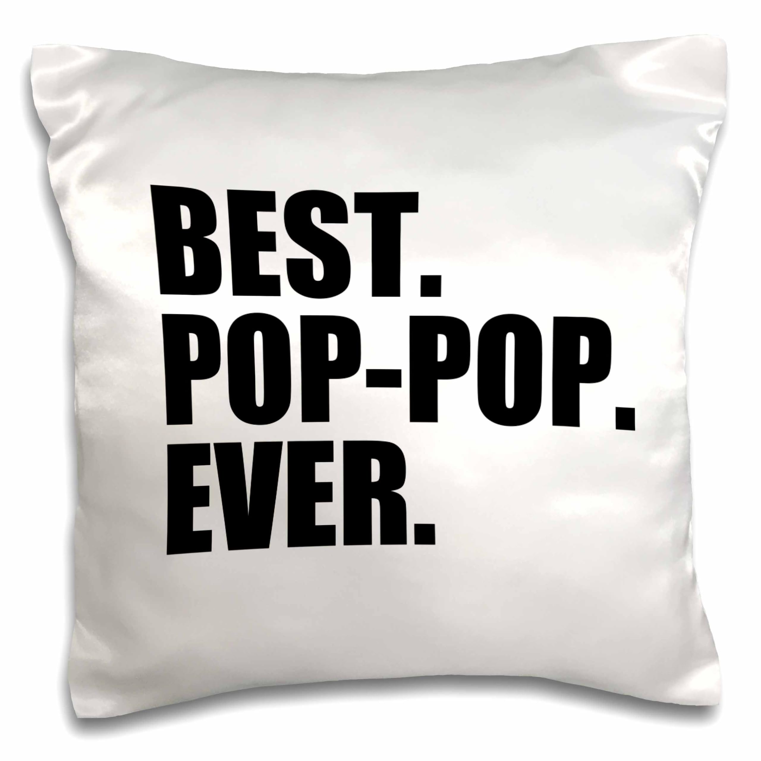 3dRose Best Pop-Pop Ever - Funny Gifts for Grandfather, Granddad, Grandpa - 16x16 Inch Black Text Pillow Case - Perfect for Father's Day, Birthday & Retirement Gifts - Home Decor & Comfort Gift Idea