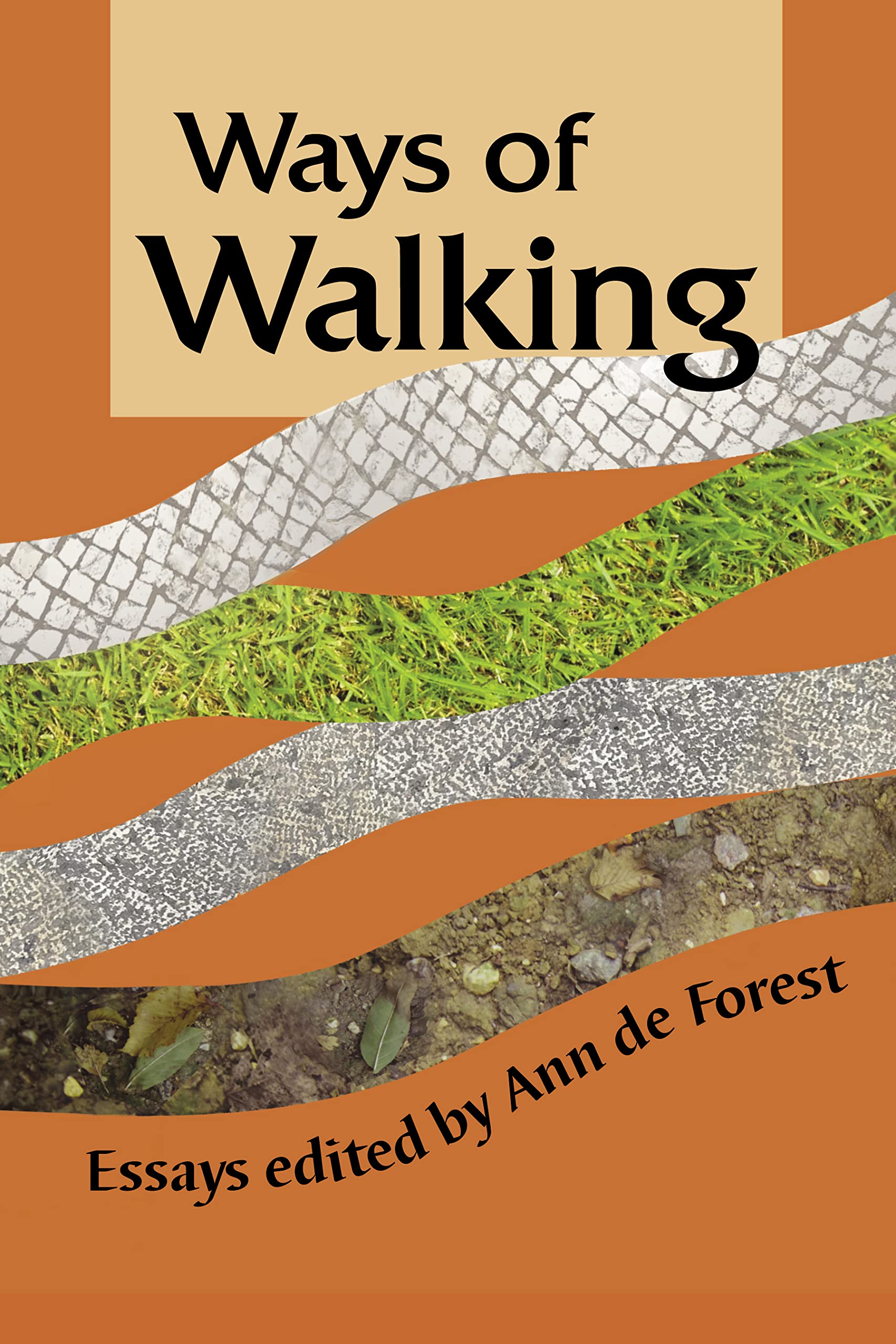 Ways of Walking: Essays - A Walkabout Book | Inspirational Walking Stories & Reflections for Hikers, Nature Lovers & Outdoor Enthusiasts