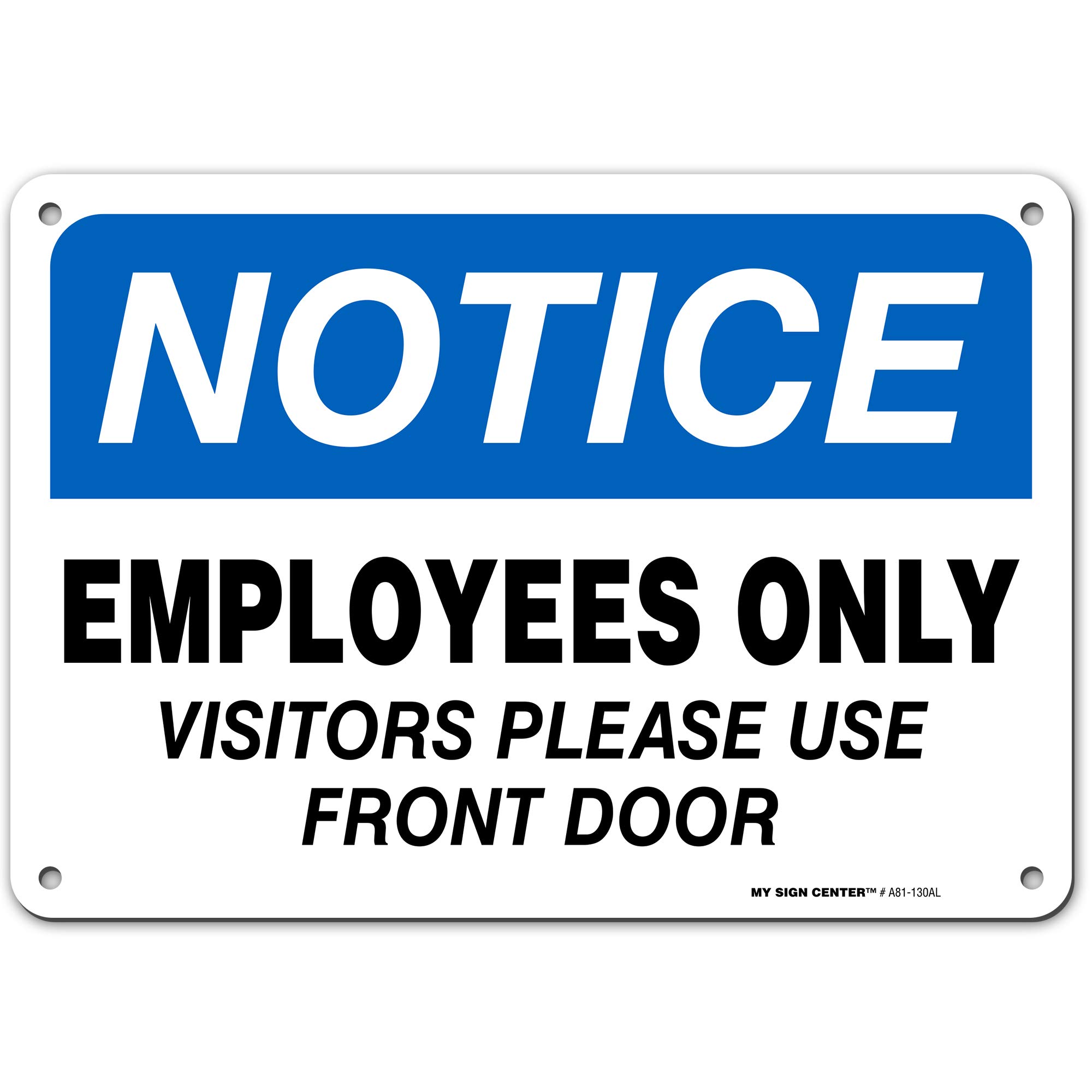 Employee Only Sign - Visitor Please Use Front Door | 7” x 10” Durable Aluminum Sign | Rustproof & Weatherproof | Easy Mounting | Indoor/Outdoor Use | Made in USA by MY SIGN CENTER | Perfect for Offices, Warehouses & Restricted Areas