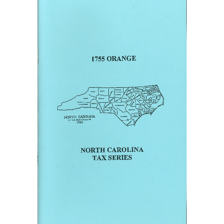 1755 Orange County North Carolina Tax List - Historical Genealogy Records for Ancestry Research & Family History
