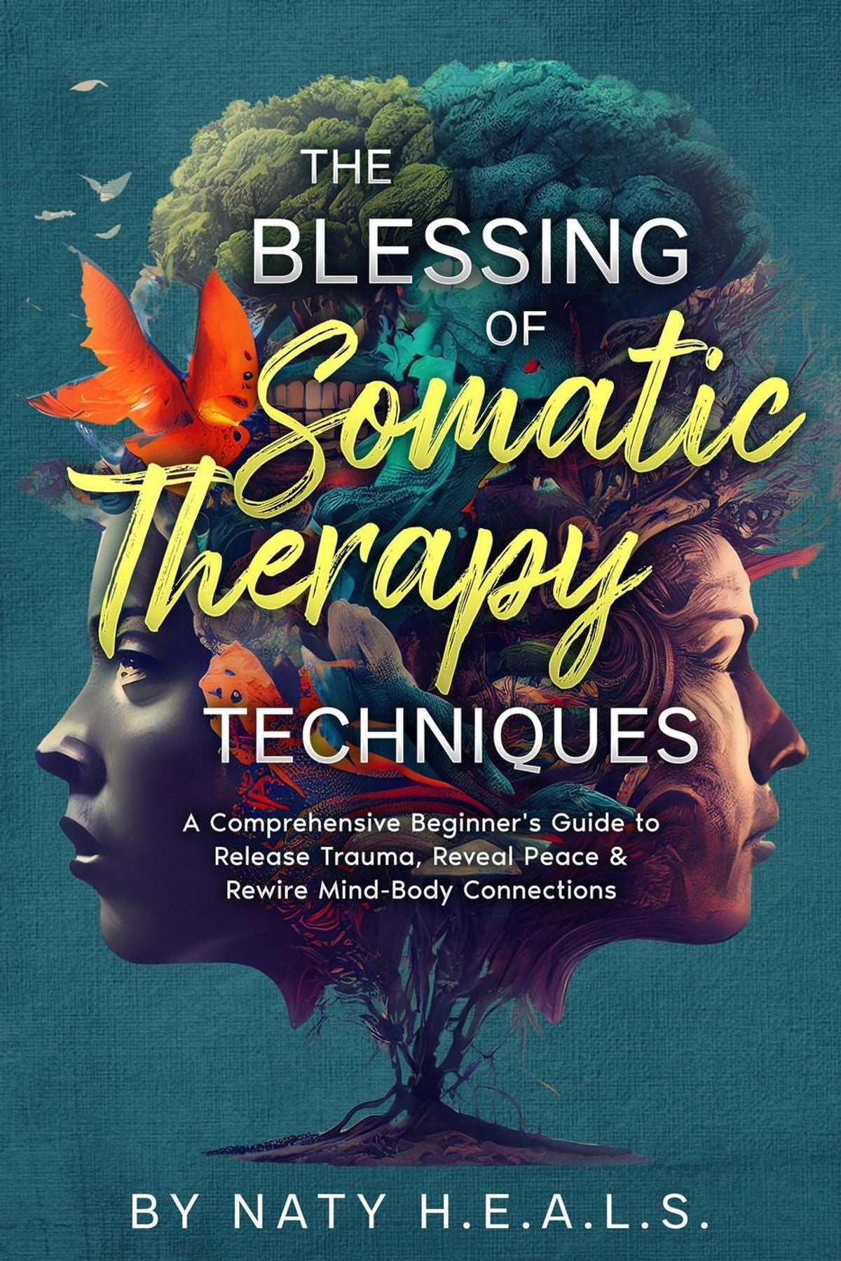 Healing Somatic Therapy Techniques for Stress Relief & Trauma Recovery - Perfect for Self-Care & Professional Counseling