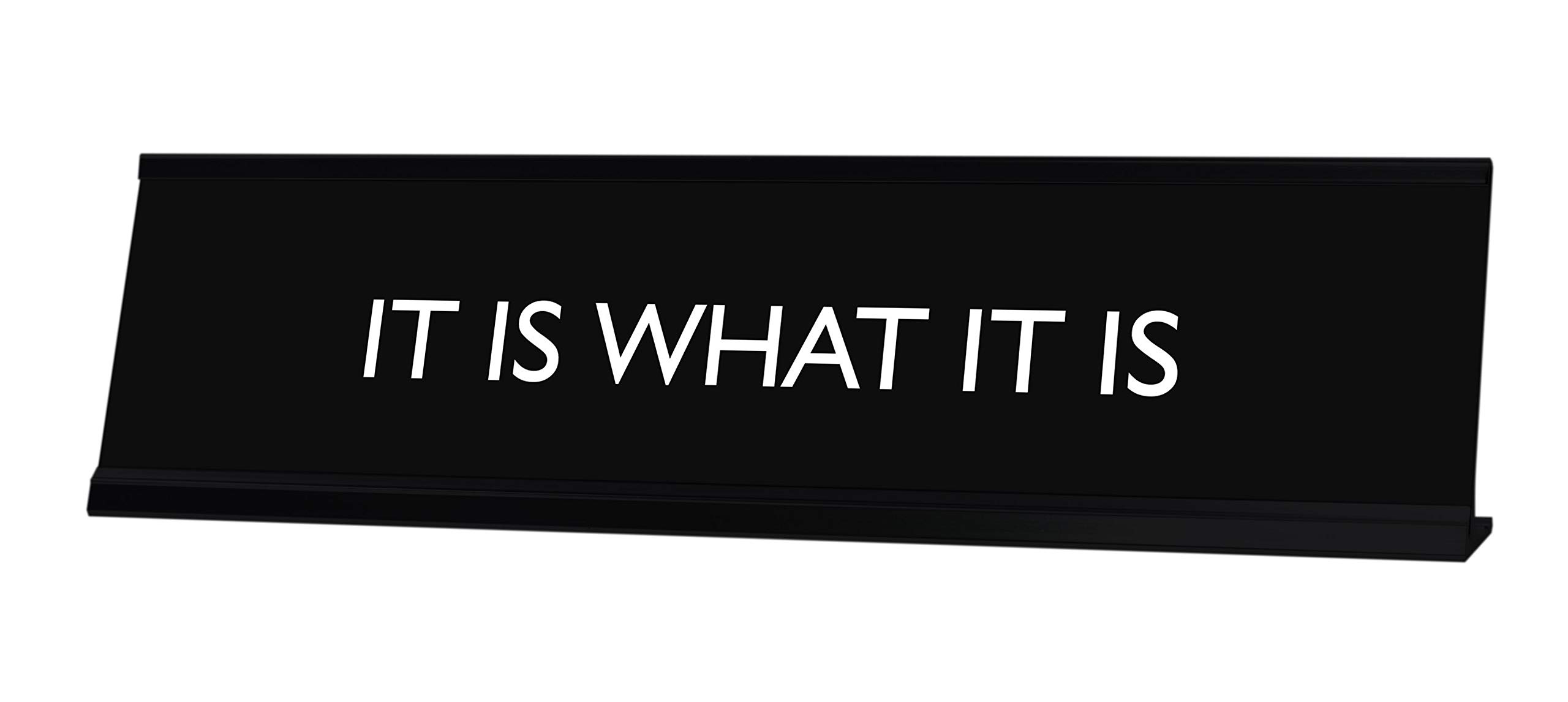 IT IS WHAT IT IS Novelty Desk Sign - Motivational Office Decor for Work Desk, Home Office & Classroom - Funny Inspirational Sign by LITA