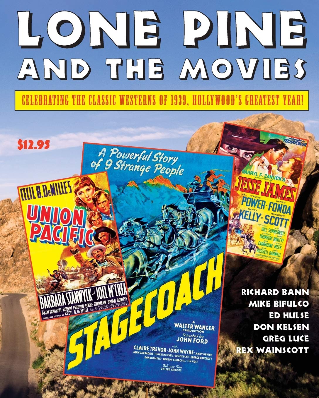 Lone Pine and the Movies: Celebrating Classic Western Films from 1939 - Hollywood's Golden Year | Perfect for Film Buffs, Western Enthusiasts & Vintage Cinema Collectors