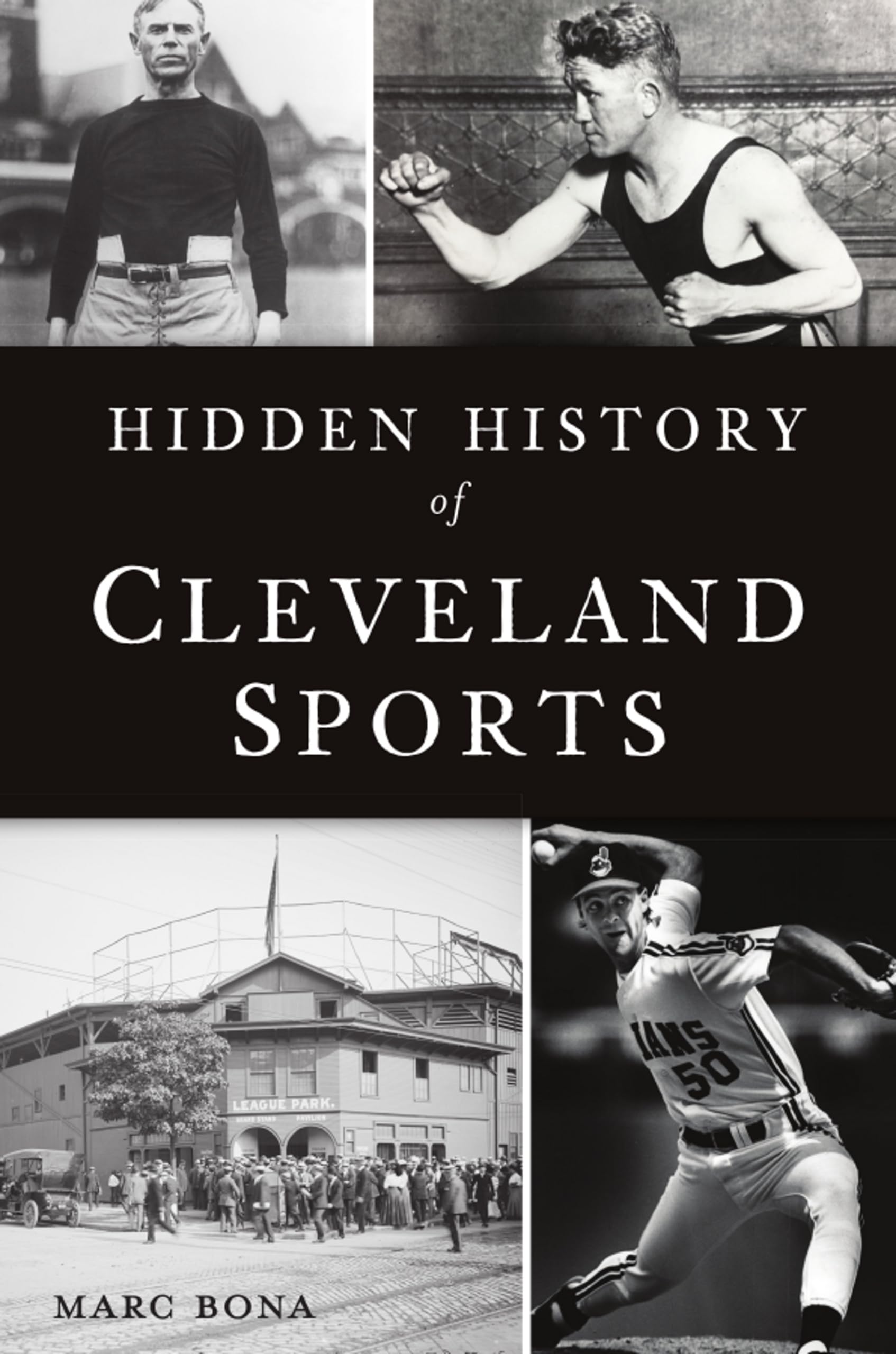 The Hidden History of Cleveland Sports: Untold Stories & Legendary Moments | Perfect for Sports Fans, Historians & Ohio Enthusiasts