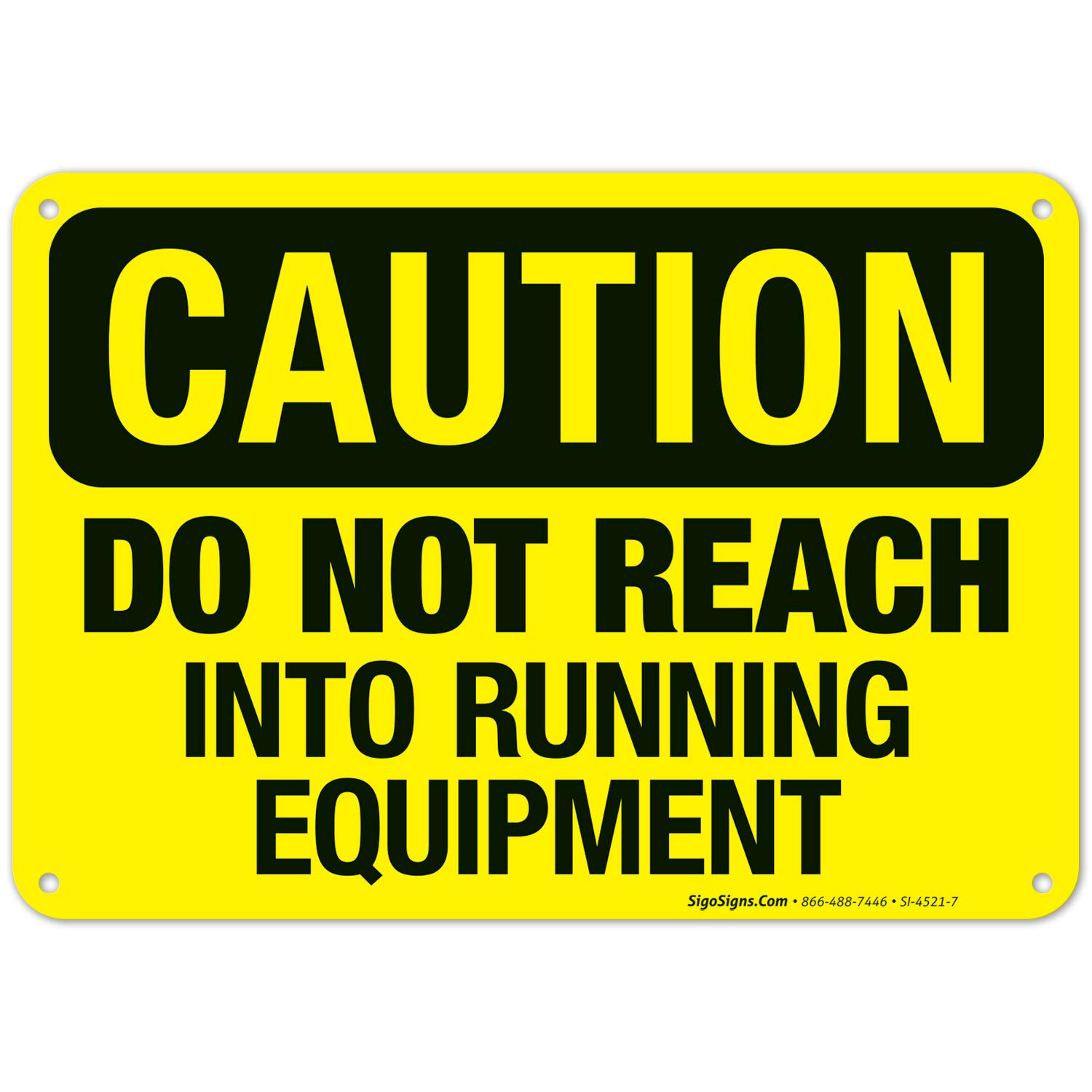 OSHA Caution Sign - Do Not Reach Into Running Equipment - 10x7 Inches, Rust-Free .040 Aluminum, Fade Resistant for Indoor & Outdoor Use - Made in USA - Ideal for Factories, Warehouses & Industrial Safety