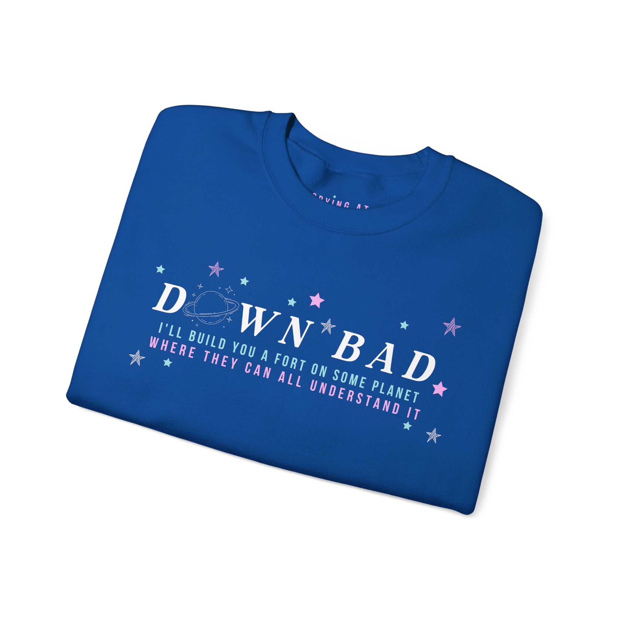 Down Bad Crewneck Sweatshirt - Trendy Oversized Pullover for Men & Women | Perfect for Casual Wear, Street Style & Loungewear