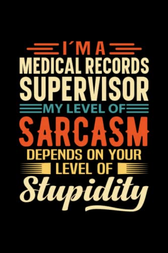Funny Medical Records Supervisor Notebook - Blank Lined Journal for Sarcastic Healthcare Professionals | Perfect Gift for Medical Records Staff & Office Humor | Great for Work Notes, Daily Journaling & Stress Relief