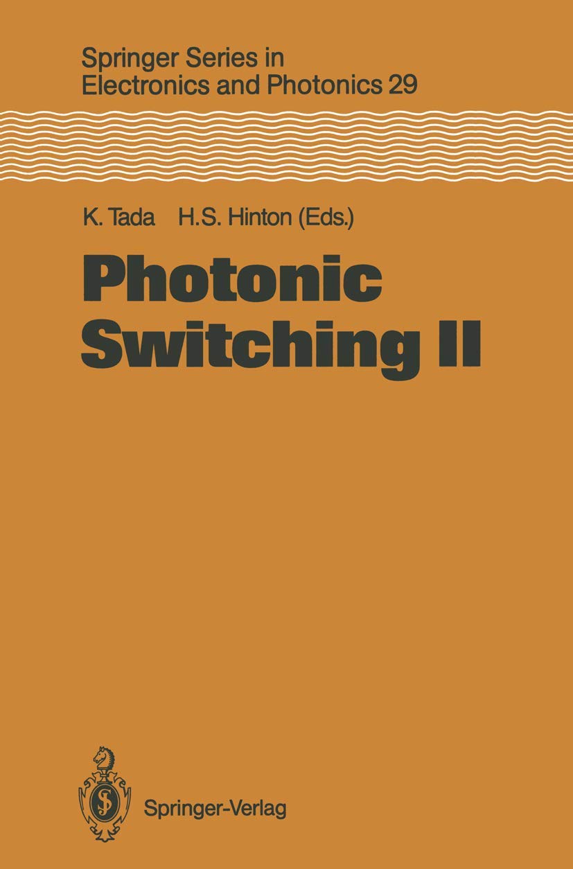 Photonic Switching II: Proceedings of the International Topical Meeting - Kobe, Japan 1990 | Springer Electronics & Photonics Series | Research & Academic Applications