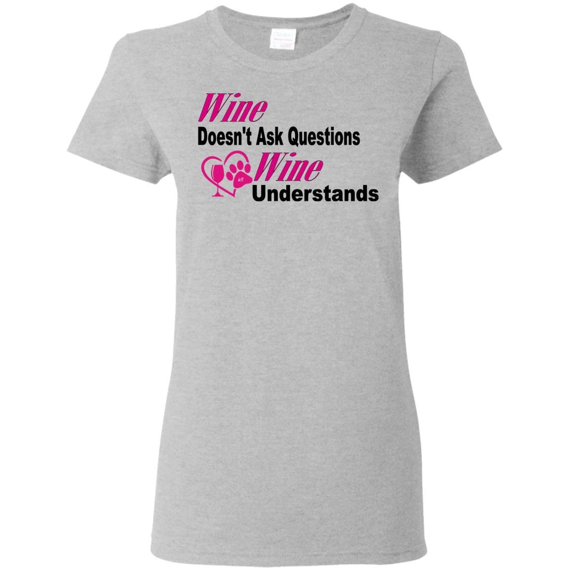 Wine Doesn't Ask Questions Ladies T-Shirt - Funny Wine Lover Gift for Women - Pink T-Shirt with Black Lettering - Perfect for Wine Parties & Girls Night Out