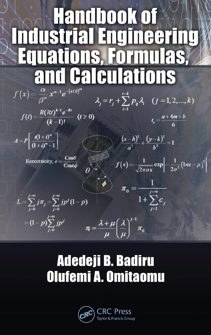 Industrial Engineering Equations Handbook: Essential Formulas, Calculations & Systems Innovation Guide | Perfect for Engineers, Students & Professionals in Manufacturing & Industrial Design